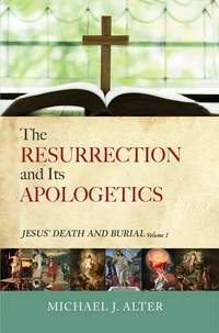 Cover of The Resurrection and Its Apologetics