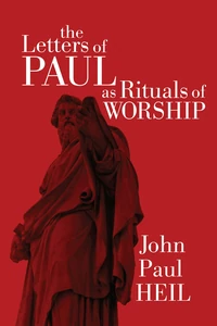 Cover of The Letters of Paul as Rituals of Worship