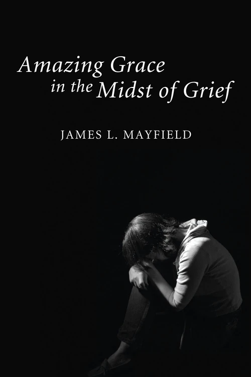 Cover of Amazing Grace In the Midst of Grief