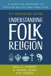 Cover of Understanding Folk Religion: 25th Anniversary Edition