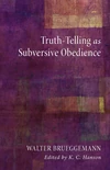 Cover of Truth-Telling as Subversive Obedience