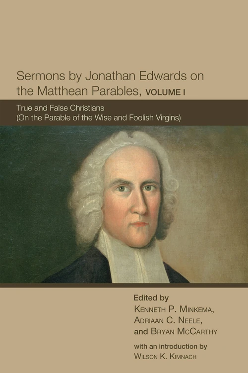Cover of Sermons by Jonathan Edwards on the Matthean Parables, Volume I