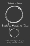 Cover of Such a Mind as This
