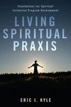 Cover of Living Spiritual Praxis