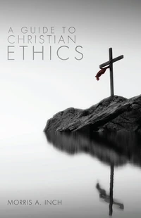 Cover of A Guide to Christian Ethics