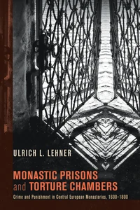 Cover of Monastic Prisons and Torture Chambers
