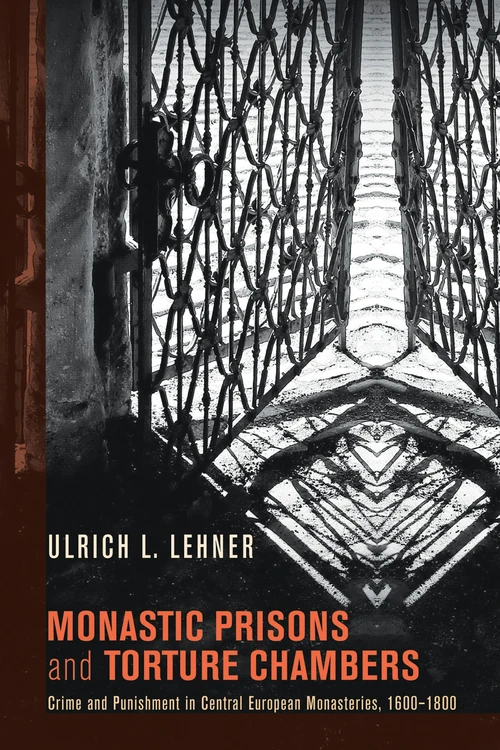 Cover of Monastic Prisons and Torture Chambers
