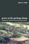 Cover of Grace at the Garbage Dump