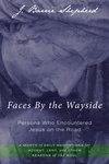 Cover of Faces By the Wayside—Persons Who Encountered Jesus on the Road