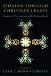 Cover of Zionism through Christian Lenses