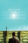 Cover of A Deputy Warden's Reflections on Prison Work