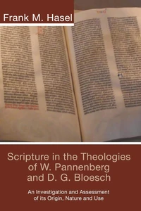 Cover of Scripture in the Theologies of W. Pannenberg and D.G. Bloesch