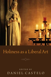 Cover of Holiness as a Liberal Art