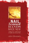 Cover of Nail Scarred Hands Made New