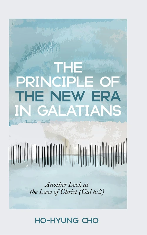 Cover of The Principle of the New Era in Galatians