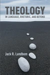 Cover of Theology in Language, Rhetoric, and Beyond