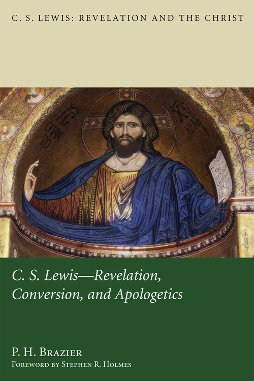Cover of C.S. Lewis: Revelation, Conversion, and Apologetics