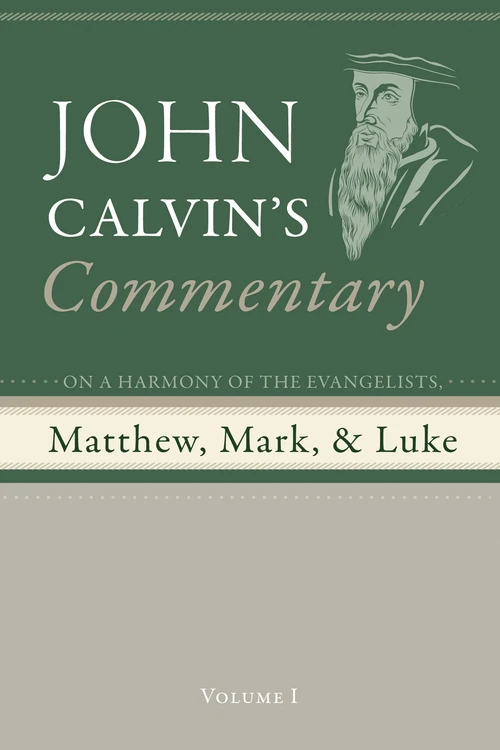 Cover of Commentary on a Harmony of the Evangelists, Matthew, Mark, and Luke, Volume 1