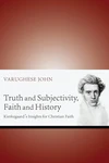 Cover of Truth and Subjectivity, Faith and History