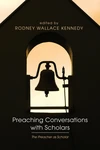 Cover of Preaching Conversations with Scholars