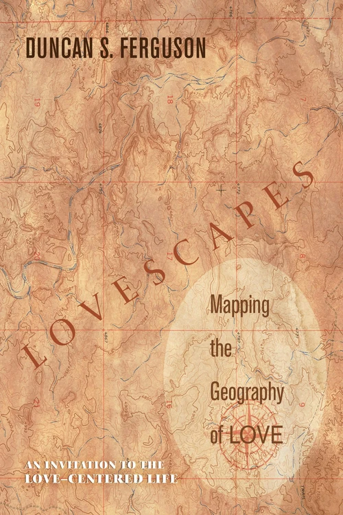 Cover of Lovescapes, Mapping the Geography of Love