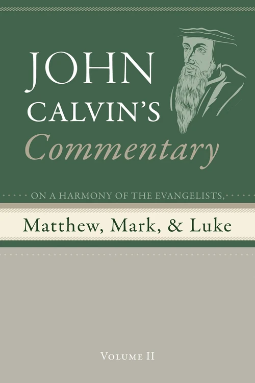 Cover of Commentary on a Harmony of the Evangelists, Matthew, Mark, and Luke, Volume 2