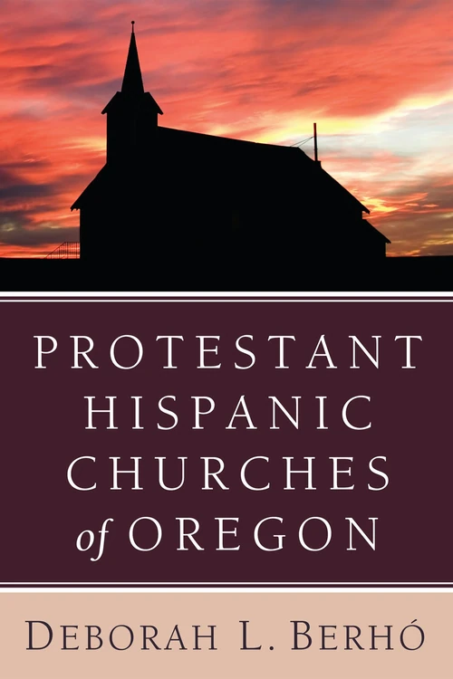 Cover of Protestant Hispanic Churches of Oregon