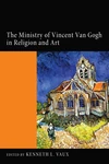 Cover of The Ministry of Vincent Van Gogh in Religion and Art