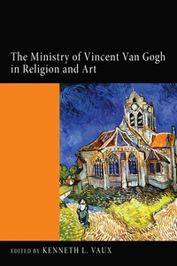 Cover of The Ministry of Vincent Van Gogh in Religion and Art