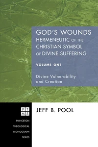 Cover of God's Wounds: Hermeneutic of the Christian Symbol of Divine Suffering, Volume One