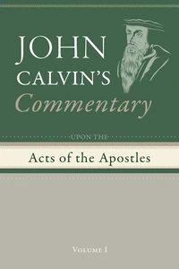 Cover of Commentary upon the Acts of the Apostles, Volume 1