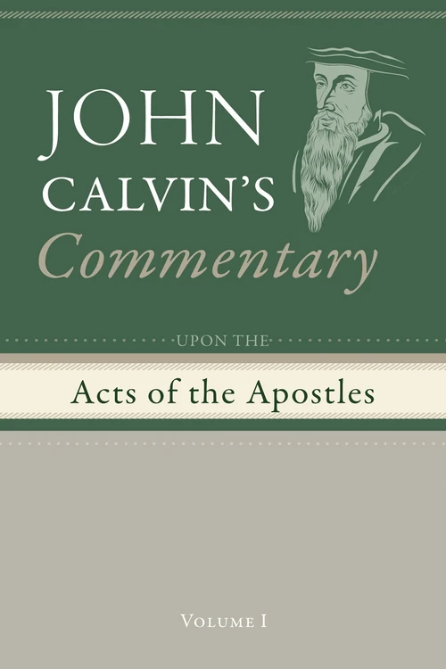 Cover of Commentary upon the Acts of the Apostles, Volume 1