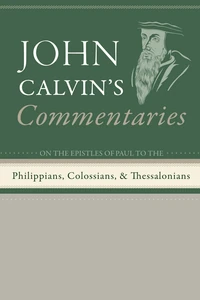 Cover of Commentaries on the Epistles of Paul the Apostle to the Philippians, Colossians, and Thessalonians