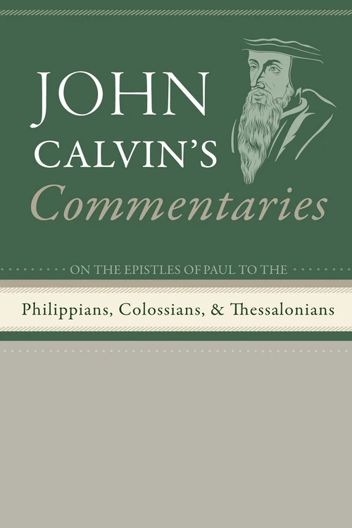 Cover of Commentaries on the Epistles of Paul the Apostle to the Philippians, Colossians, and Thessalonians