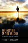 Cover of The Destiny of the Species