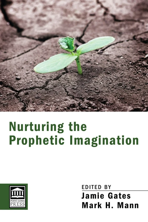 Cover of Nurturing the Prophetic Imagination