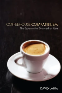 Cover of Coffeehouse Compatibilism