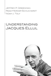 Cover of Understanding Jacques Ellul