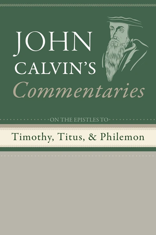 Cover of Commentaries on the Epistles to Timothy, Titus, and Philemon