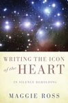 Cover of Writing the Icon of the Heart