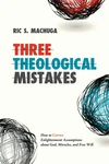 Cover of Three Theological Mistakes