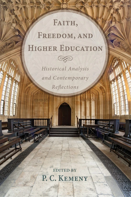 Cover of Faith, Freedom, and Higher Education