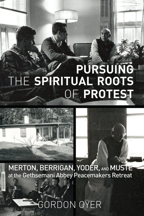 Cover of Pursuing the Spiritual Roots of Protest
