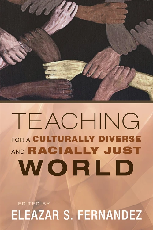 Cover of Teaching for a Culturally Diverse and Racially Just World