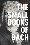 Cover of The Small Books of Bach