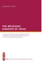 Cover of The Messianic Kingship of Jesus