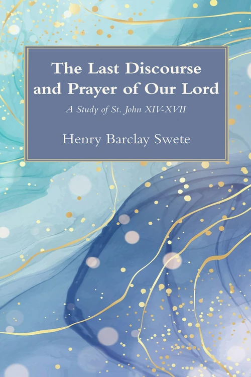 Cover of The Last Discourse and Prayer of Our Lord