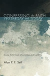 Cover of Confessing the Faith Yesterday and Today
