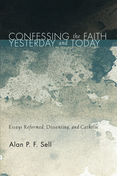 Cover of Confessing the Faith Yesterday and Today