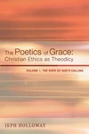 Cover of The Poetics of Grace: Christian Ethics as Theodicy